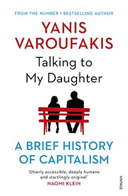 Talking to My Daughter: A Brief History of Capitalism