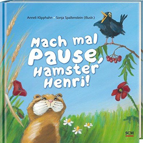 Mach mal Pause, Hamster Henri!