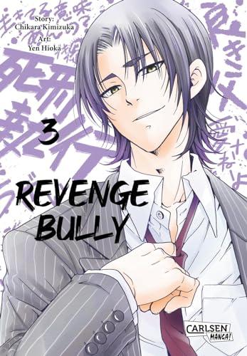 Revenge Bully 3: Packender Manga-Thriller um die gefährlichen Folgen von Mobbing (3)