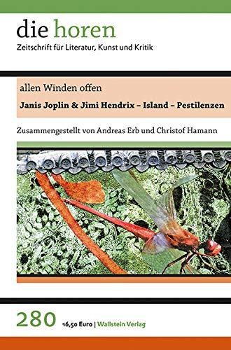 allen Winden offen: Janis Joplin & Jimi Hendrix – Island – Pestilenzen (die horen: Zeitschrift für Literatur, Kunst und Kritik)