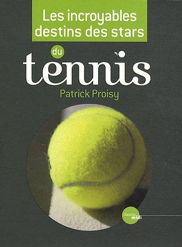 Les incroyables destins des stars du tennis