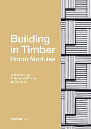 Building in Timber - Room Modules (DETAIL Practice)