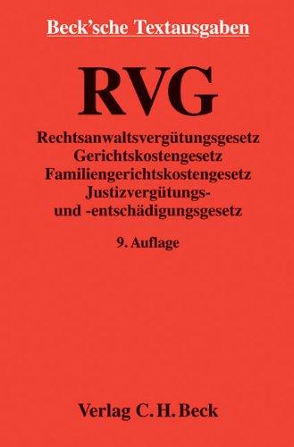 RVG: Rechtsanwaltsvergütungsgesetz, Gerichtskostengesetz, Familiengerichtskostengesetz, Justizvergütungs- und -entschädigungsgesetz mit Gebührentabellen, Rechtsstand: 1. Januar 2014