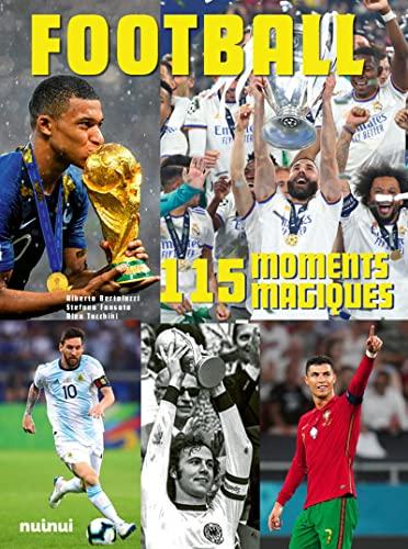 Football : 115 moments magiques