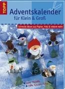 Adventskalender für Klein & Groß. Schnelle Ideen aus Papier, Holz & vielem mehr