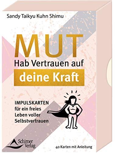 Mut- Hab Vertrauen auf deine Kraft- Impulskarten für ein freies Leben voller Selbstvertrauen: - 40 Kartenset mit Anleitung