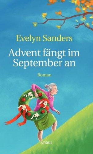 Advent fängt im September an: Geschichten vom Herbst bis zum Winter