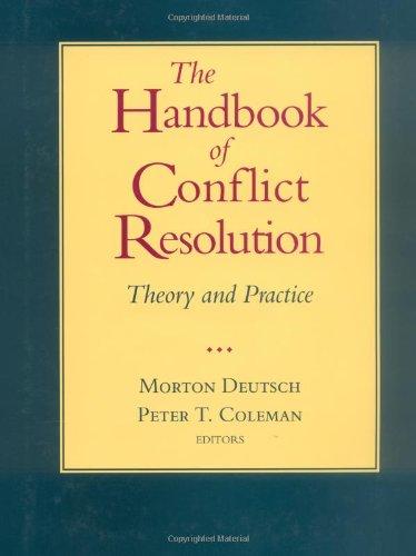 The Handbook of Conflict Resolution. Theory and Practice