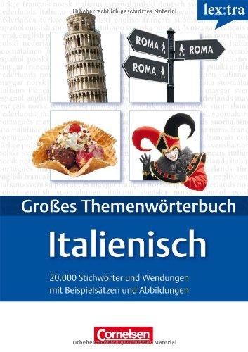 Lextra - Italienisch - Themenwörterbuch - Illustrierter Alltagswortschatz: A1-B2 - Italienisch-Deutsch