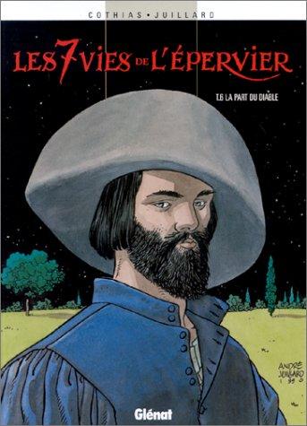 Les 7 vies de l'Epervier. Vol. 6. La part du diable