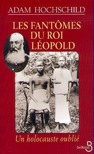 Les fantômes du roi Léopold : un holocauste oublié