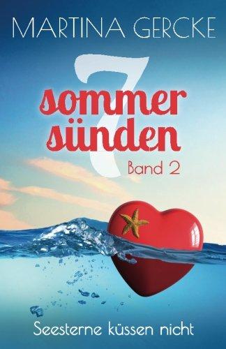 Seesterne küssen nicht: 7 Sommersünden