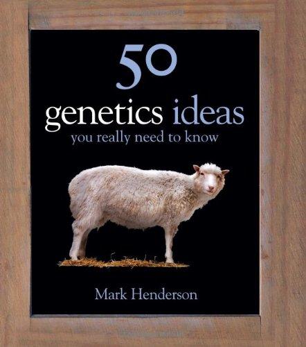 50 Genetics Ideas You Really Need to Know (50 Ideas You Really Need to Know Series)