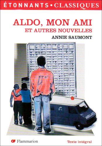 Aldo, mon ami : et autres nouvelles