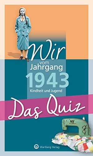 Wir vom Jahrgang 1943 - Das Quiz: Kindheit und Jugend (Jahrgangsquizze)