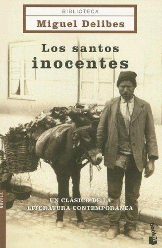 Los santos inocentes. (Biblioteca Miguel Delibes Novela)