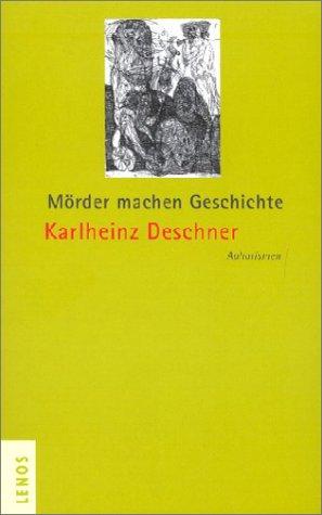 Mörder machen Geschichte: Aphorismen