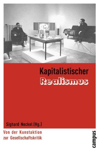 Kapitalistischer Realismus: Von der Kunstaktion zur Gesellschaftskritik