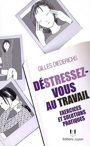 Déstressez-vous au travail : exercices et solutions pratiques