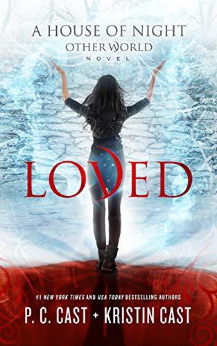 Loved (House of Night Otherworld, Band 1)