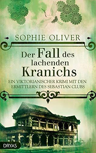 Der Fall des lachenden Kranichs: Ein viktorianischer Krimi mit den Ermittlern des Sebastian Club (Baker Street Bibliothek)