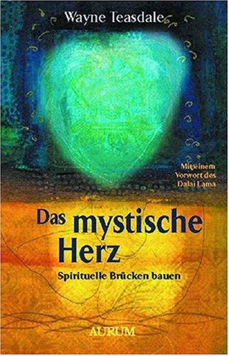 Das mystische Herz: Spirituelle Brücken bauen