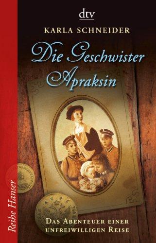 Die Geschwister Apraksin: Das Abenteuer einer unfreiwilligen Reise