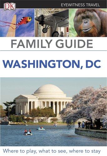 Eyewitness Travel Family Guide Washington, DC (DK Eyewitness Travel Family Guides)