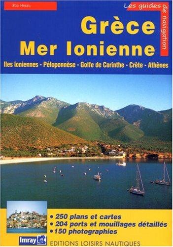 Grèce. Vol. 1. Mer Ionienne : Iles Ioniennes, Péloponnèse, golfe de Corinthe, Crète, Athènes