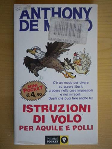 Istruzioni di volo per aquile e polli (Piemme pocket)