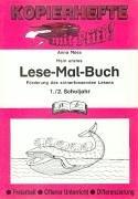 Kopierheft mit Pfiff! Mein erstes Lese-Mal-Buch. 1./2. Schuljahr