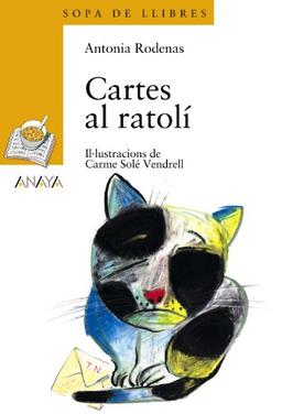 Cartes al ratolí (LITERATURA INFANTIL - Sopa de LIbros (C. Valenciana), Band 29)