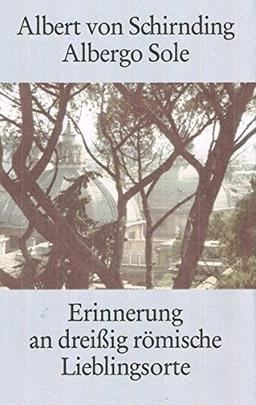 Albergo Sole: Erinnerung an dreißig römische Lieblingsorte