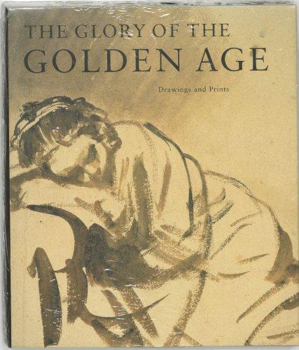 The glory of the Golden Age / druk 1: Dutch art of the 17th century. Drawings and prints