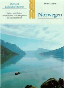 Norwegen. Landschaftsführer. Natur- und Kulturlandschaften vom Skagerrak bis nach Finnmark