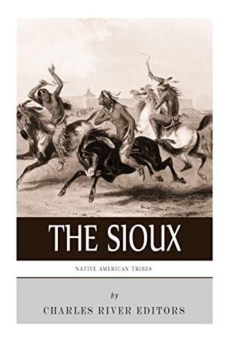 Native American Tribes: The History and Culture of the Sioux