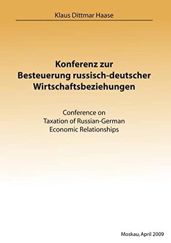 Konferenz zur Besteuerung russisch-deutscher Wirtschaftsbeziehungen: Conference on Taxation of Russian-German Economic Relationships