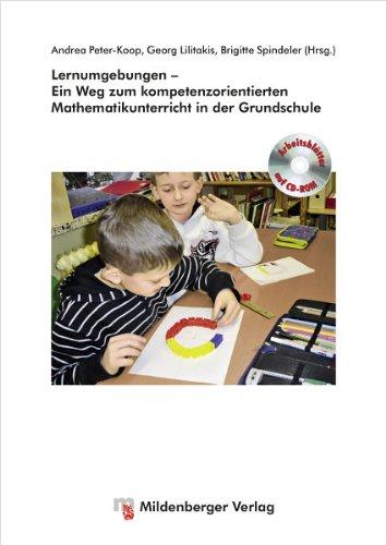 Lernumgebungen: Ein Weg zum kompetenzorientierten Mathematikunterricht in der Grundschule