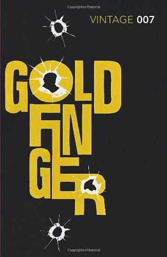 Goldfinger: James Bond 007 (Vintage Classics)