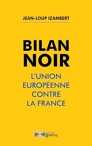 Bilan noir : l'Union européenne contre la France