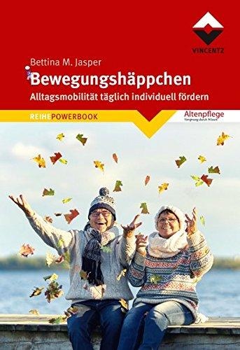 Bewegunghäppchen: Alltagsmobilität täglich individuell fördern (Altenpflege)