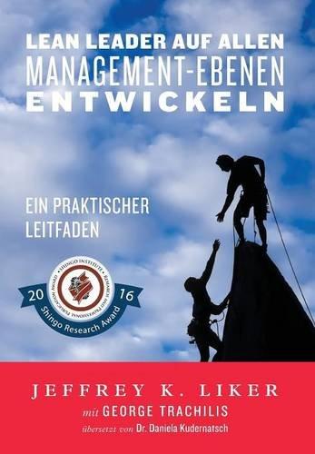 Lean Leader auf allen Management-Ebenen entwickeln: Ein praktischer Leitfaden