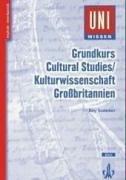 Grundkurs Cultural Studies / Kulturwissenschaft Großbritannien