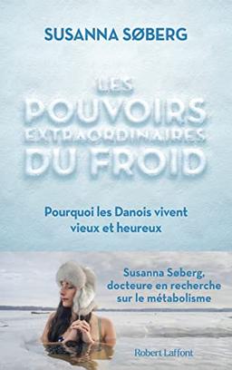 Les pouvoirs extraordinaires du froid : pourquoi les Danois vivent vieux et heureux