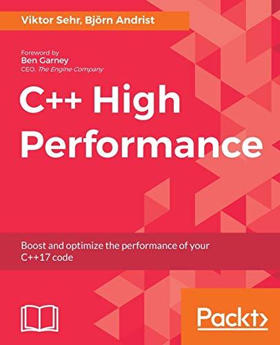 C++ High Performance: Boost and optimize the performance of your C++17 code (English Edition)