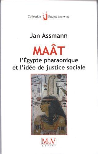 Maât, l'Egypte pharaonique et l'idée de justice sociale