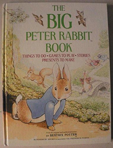 The Big Peter Rabbit Book: Things to Do; Games to Play; Stories; Presents to Make