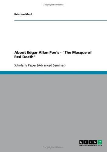 About Edgar Allan Poe's - "The Masque of Red Death"