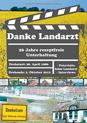 Danke Landarzt: 26 Jahre rezeptfreie Unterhaltung