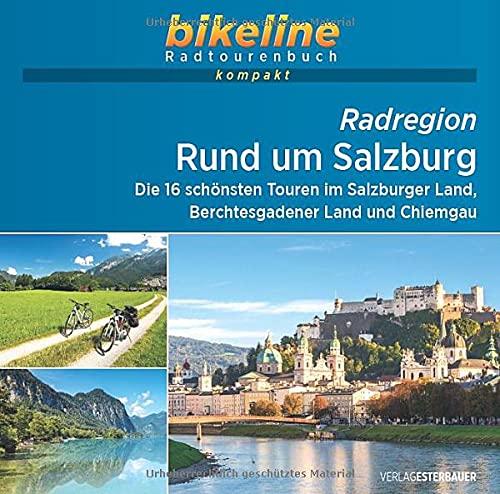 Rund um Salzburg: Die 16 schönsten Touren rund um Salzburg. 1:50.000, 925 km, GPS-Tracks Download, Live-Update (bikeline Radtourenbuch kompakt)